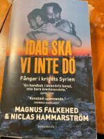 Idag ska vi inte d&ouml; : f&aring;ngar i krigets Syrien