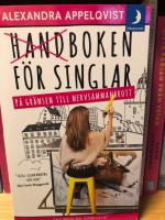 Handboken f&ouml;r singlar p&aring; gr&auml;nsen till nervsammanbrott
