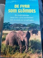 De fyra som gl&ouml;mdes : en ynglingasaga samt fem udda ber&auml;ttelser och en ess&auml; om tyngdlagen