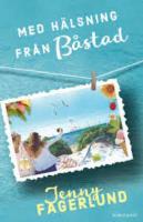Med h&auml;lsning fr&aring;n B&aring;stad