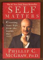      Self matters : creating your life from the inside out