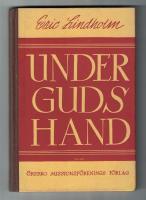 Under Guds hand. Ett ord i helgelsefr&aring;gan