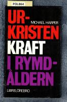 Urkristen kraft i rymd&aring;ldern