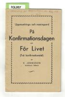 P&aring; konfirmationsdagen och f&ouml;r livet - Tv&aring; konfirmationstal