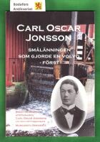 Carl Oscar Jonsson : sm&aring;l&auml;nningen som gjorde en Volvo - f&ouml;rst