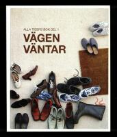 Alla tiders bok Del 1 - V&auml;gen v&auml;ntar Fr&aring;n f&ouml;rsta Mosebok till och med Rut 