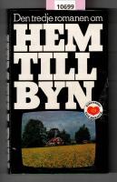 Den tredje romanen om -      Hem till byn : detta &auml;r en prosaversion av TV-serien Hem till byn
