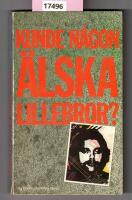 Kunde n&aring;gon &auml;lska lillebror?