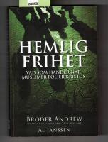 Hemlig frihet - Vad som h&auml;nder n&auml;r muslimer f&ouml;ljer Jesus