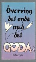 &Ouml;vervinn det onda med det goda