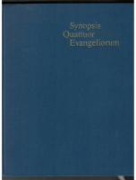Synopsis Quattuor Evangeliorum Locis parallelis evangeliorum apocryphourum et patrum adhibitis eddit Kurt Aland
