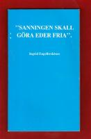 Sanningen skall göra eder fria