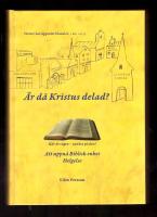 &Auml;r d&aring; Kristus delad? Att uppn&aring; biblisk enhet Helgelse