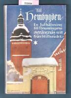 Till Hembygden En julh&auml;lsning till f&ouml;rsamlingarna i Str&auml;ngn&auml;s stift 1955