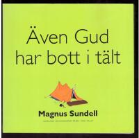 &Auml;ven Gud har bott i t&auml;lt