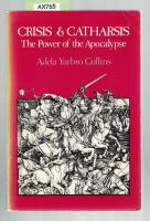 Crisis & catharsis The power of apocalypse