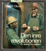 Den inre revolutionen : En teologi f&ouml;r ungdom
