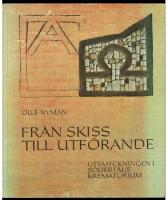 Fr&aring;n skiss till utf&ouml;rande - Utsmyckningen i S&ouml;dert&auml;lje krematorium 