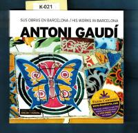 Antoni Gaudi - His works in Barcelona