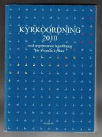 Kyrkoordning 2010 med angr&auml;nsande lagstiftning f&ouml;r Svenska Kyrkan