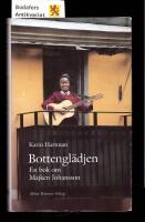 Bottengl&auml;djen : En bok om Majken Johansson