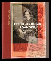 Ett &ouml;gonblick i s&auml;nder Lina Sandell och hennes s&aring;nger