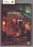 Fr&aring;n ett caf&eacute;bord i Paris : om v&auml;nskap, tristess och samtalets nyanser