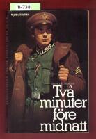 Tv&aring; minuter f&ouml;re midnatt