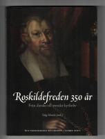 Roskildefreden 350 &aring;r: fr&aring;n danskt till svenskt kyrkoliv 