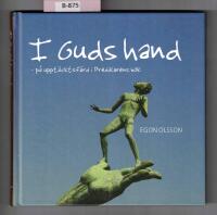 I Guds hand - P&aring; uppt&auml;cktsf&auml;rd i Predikarens bok