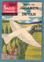 Sagan om jägaren och duvan - Illustrerade klassiker nr 77. Sagoserien