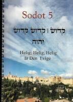 Sodot 5 - Helig helig helig &auml;r den evige