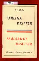 Farliga drifter Fr&auml;lsande krafter - Ett ord till ungdomen