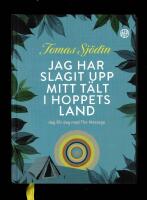 Jag har slagit upp mitt t&auml;lt i hoppets land : Dag f&ouml;r dag med The Message