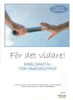F&ouml;r det vidare! Bibelsamtal f&ouml;r sm&aring;grupper
