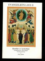 Evangeliets ljus II Homilier av kyrkof&auml;der Evangelietexterna i andra &aring;rg&aring;ngen