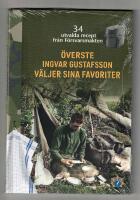 &Ouml;verste Ingvar Gustafsson v&auml;ljer sina favoriter - 34 utvalda recept fr&aring;n F&ouml;rsvarsmakten