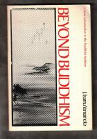 Beyond Buddhism - A basic introduction to the buddhist tradition