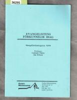 Evangelistens f&ouml;rkunnelse idag Mangsf&ouml;rel&auml;sningarna 93/94