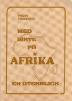 Med sikte p&aring; Afrika - En &aring;terblick