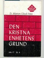 Den kristna enhetens grund Joh 17 Ef 4