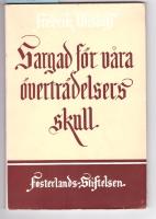 Sargad f&ouml;r v&aring;ra &ouml;vertr&auml;delsers skull Ett studium av Jesaja 53
