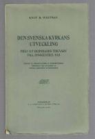 Den svenska kyrkans utveckling fr&aring;n S:t Bernhards tidevarv till Innocentius III:s En unders&ouml;kning