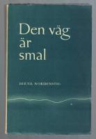 Den v&auml;g &auml;r smal Korta stycken om livet med Gud