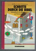 Schritte Durch  Die Bibel Arbeitsbuch f&uuml;r Bibelstudium und Verkundigung Gesamtausgabe