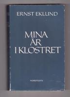 Mina &aring;r i klostret