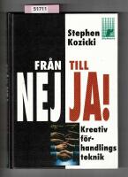 Fr&aring;n nej till ja - kreativ f&ouml;rhandlingsteknik 