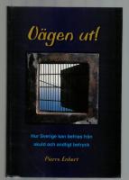 V&auml;gen ut! Hur Sverige kan befrias fr&aring;n skuld och andligt betryck