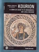 Kourion A complete guide to its monuments and local museum