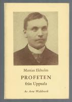 Mattias Ekholm Profeten fr&aring;n Uppsala